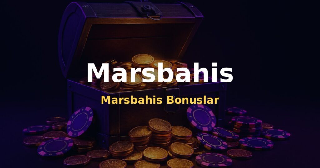 Marsbahis Bonuslar - Marsbahis